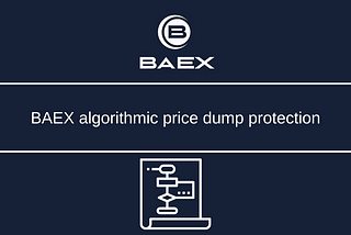 BAEX algorithmic price dump protection
