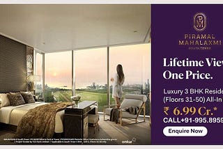 Piramal Mahalaxmi | Luxurious Residences in South Mumbai