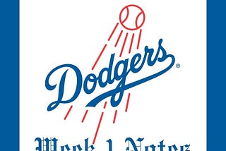 Dodgers Notes From Week 1