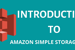 Introduction to Amazon S3