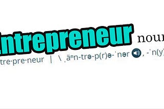 Entrepreneur Vs. Wantrepreneur Vs. Idiot