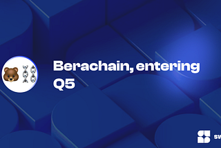 Berachain, entering Q5