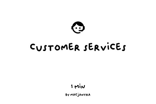 1min: Customer Services