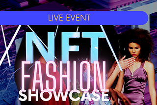 The NFT Fashion Showcase: A Groundbreaking Fusion of Fashion and Technology