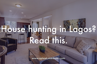 House hunting in Lagos? Read this guide.