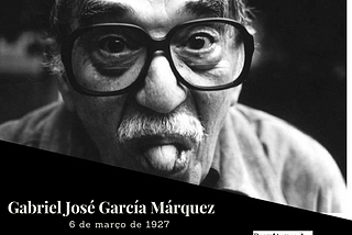 Hoje o grande escritor e jornalista Gabriel García Márquez completaria 91 anos!!