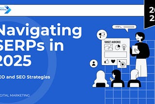Navigating SERPs in 2025: How GEO and SEO Strategies Collide and Converge