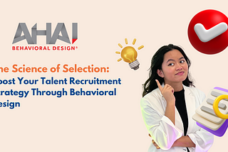 By: Khariza Docallos, Hire-to-retire Supervisor, AHA! Behavioral Design®