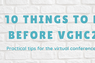 10 Things to Do Before #vGHC20