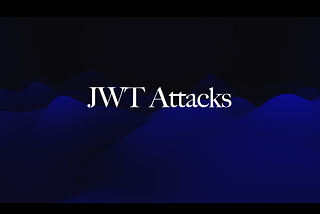 Deep dive into JWT attacks