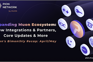 Expanding Muon Ecosystem: New Integrations & Partners, Core Updates & More