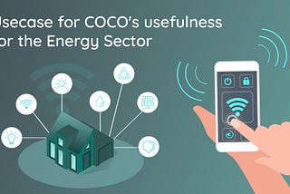Usecase for COCO’s usefulness for the Energy Sector | COCO