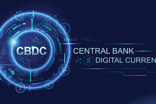 Central Bank Digital Currency (CBDC) And How Will It Affect The Banking System As a Whole?