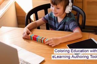 Coloring Education with eLearning Authoring Tools