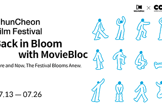 [Chuncheon Film Festival: Back in Bloom with MovieBloc] Special Exhibition Open