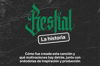 Bestial, la historia