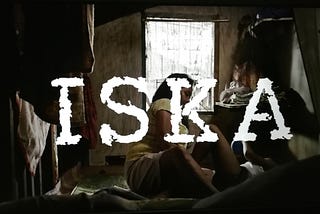 Iska Film Review: Poverty Examined in the Philippines