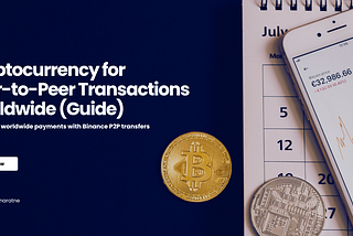 Cryptocurrency for Peer-to-Peer Transactions Worldwide (Guide)