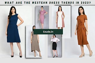 2023’s Hottest Western Dress Trends at Exude.in