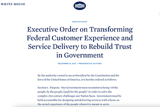 Image of Executive Order — https://www.whitehouse.gov/briefing-room/presidential-actions/2021/12/13/executive-order-on-transforming-federal-customer-experience-and-service-delivery-to-rebuild-trust-in-government/