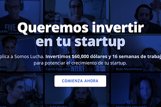 Somos Lucha, el programa que desarrollamos para impulsar las startups más prometedoras de Latam