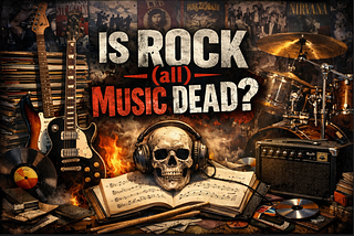 Rock (All) Music Is Dead