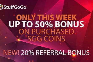 StuffGoGo Announces up to 50% token bonuses and 20% referral bonus!
