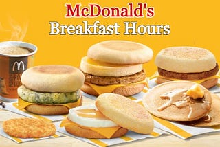McDonald’s Breakfast Opening Hours — Start Your Day with Delicious Options!