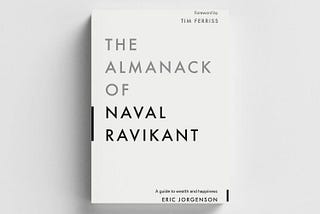JRB #5 — The Almanack of Naval Ravikant by Eric Jorgenson