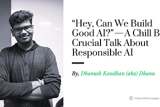 “Hey, Can We Build Good AI?” — A Chill But Crucial Talk About Responsible AI