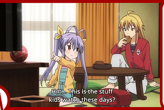 Renge points at the TV while Kaede muses “Hm… This is the stuff kids watch these days?”