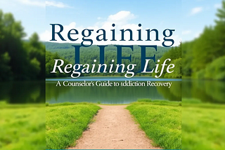 Timothy Strang’s Regaining Life: A Counselor’s Guide to Addiction Recovery —  a compassionate and…