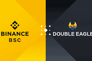 DOUBLE EAGLE: Redefining trust, the first stop-Binance Smart Chain BSC