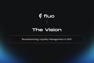 The Vision: Revolutionizing Liquidity Management in DeFi