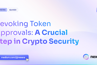 Revoking Token Approvals: A Crucial Step in Crypto Security