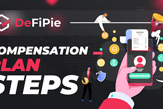 DeFiPie compensation plan & next steps