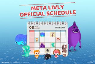 Meta Livly Official Schedule
