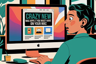 8 Crazy New Mac Apps That You Must Have on Your Mac
