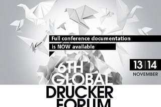 The Great Transformation — Insights from the 6th Global Peter Drucker Forum 2014 in Vienna, Austria