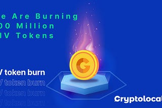 Cryptolocally To Burn 100 Million GIV Token in 2021