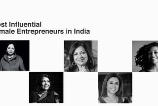 Beyonces of Indian Business-5 most Famous Female Entrepreneurs in India