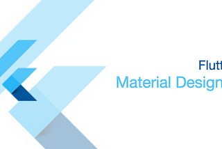 Flutter V: Material Design II — [Flutter 1.0]