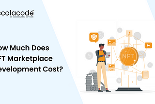 How Much Does NFT Marketplace Development Cost?