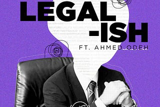 Got Legal questions? Ask Legal-ish!