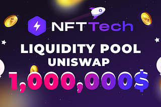 NFT Tech $1 Million Uniswap Liquidity Pool