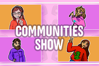 The Communities Show