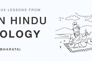 Unveiling the UX Lessons from Indian Hindu Mythology — Part 2