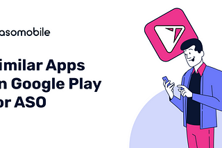 Leveraging Similar Apps on Google Play for ASO Success