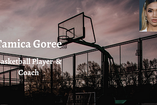 Tamica Goree is one of the Most Inspirational Basketball Players Ever