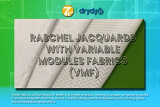 RASCHEL JACQUARDS WITH VARIABLE MODULES FABRICS (VMF)